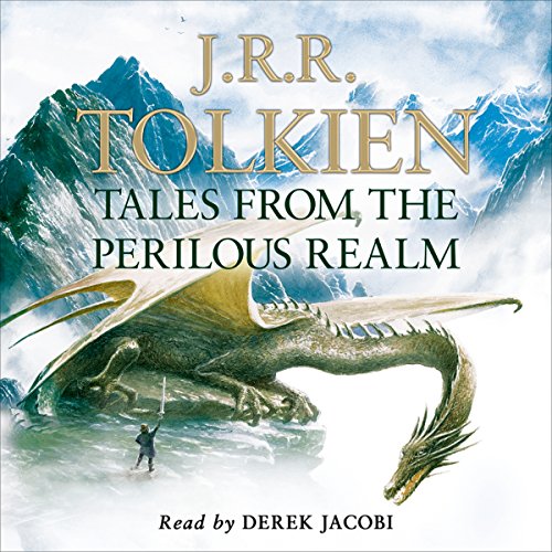 Tales from the Perilous Realm by J. R. R. Tolkien
