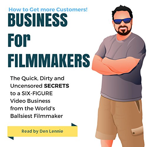 Business for Filmmakers by Den Lennie