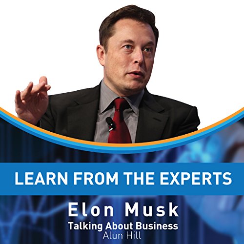 Learn from the Experts: Elon Musk