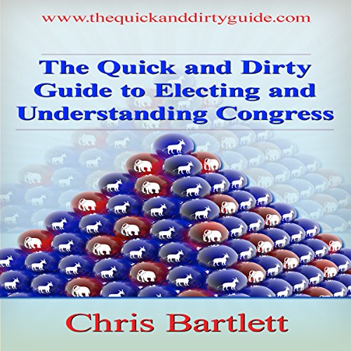 The Quick and Dirty Guide to Electing Congress