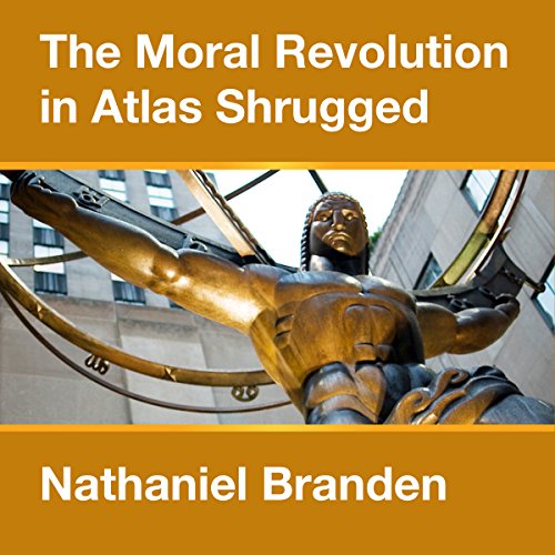 The Moral Revolution in Atlas Shrugged