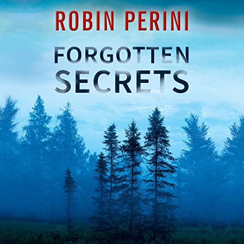 Forgotten Secrets by Robin Perini