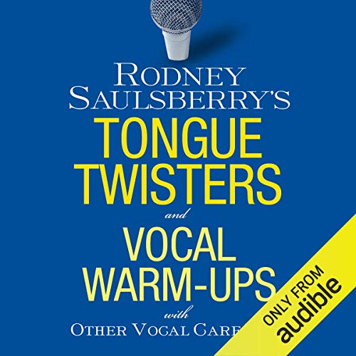 Rodney Saulsberry's Tongue Twisters and Vocal Warm-Ups