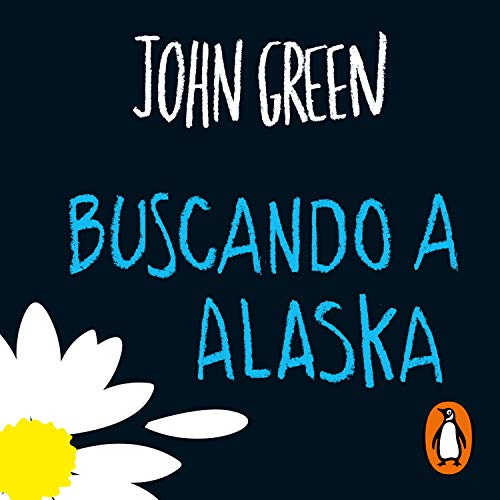 Buscando a Alaska [Looking for Alaska]