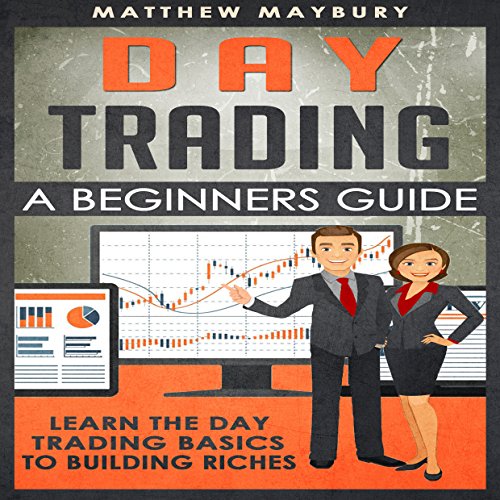 Day Trading: A Beginner's Guide to Day Trading
