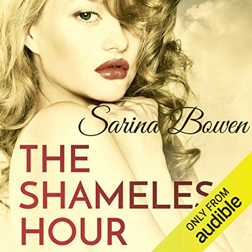 The Shameless Hour by Sarina Bowen
