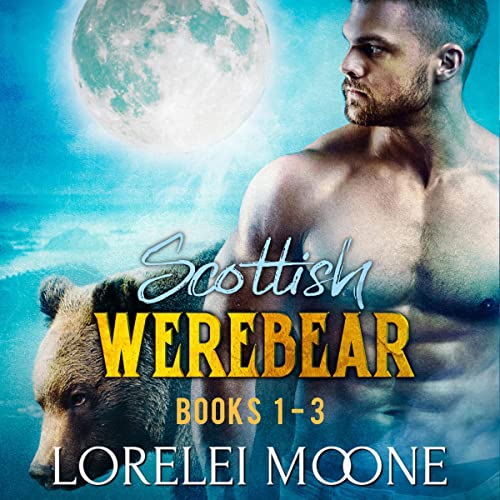 Scottish Werebear, Books 1-3