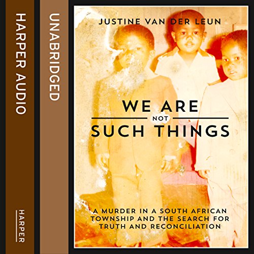 We Are Not Such Things by Justine van der Leun