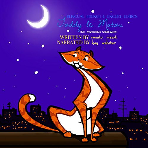 Bilingual French & English Version: Toddy the Tomcat and Other Tales / Toddy le Matou et Autres Contes