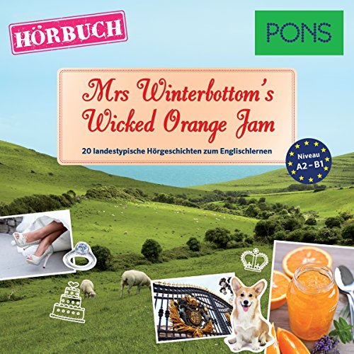 Mrs Winterbottom's Wicked Orange Jam (PONS Hörbuch Englisch)