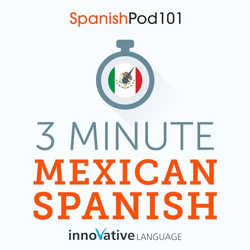 3-Minute Mexican Spanish