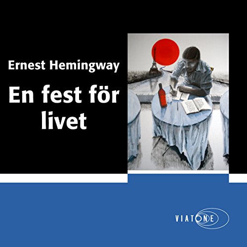 En fest för livet [A Moveable Feast]