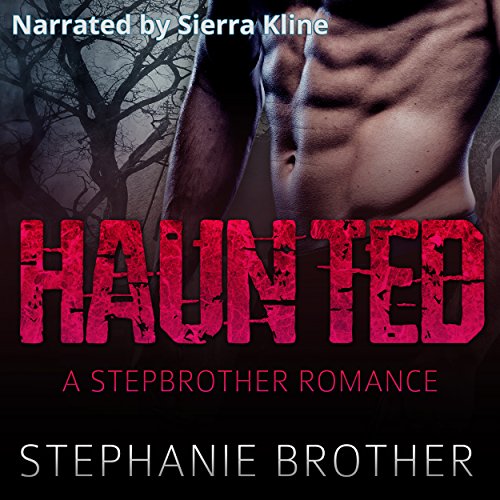 Haunted by Stephanie Brother