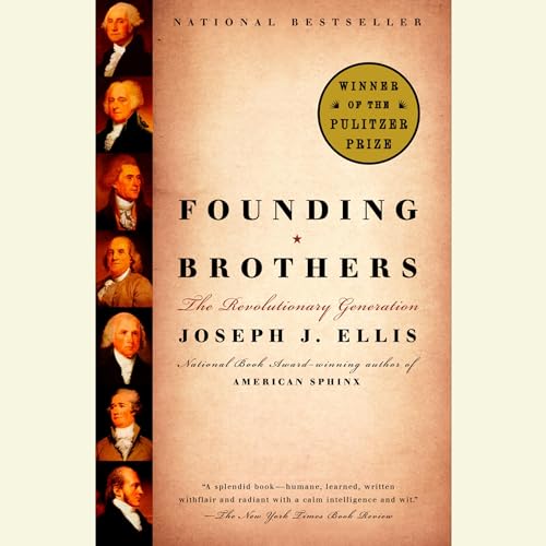 Founding Brothers by Joseph J. Ellis