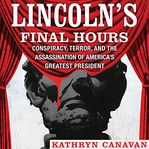 Lincoln's Final Hours