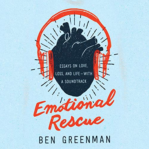 Emotional Rescue by Ben Greenman