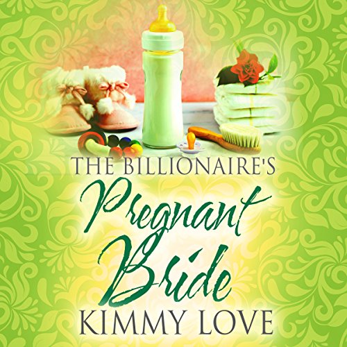 The Billionaire's Pregnant Bride by Kimmy Love
