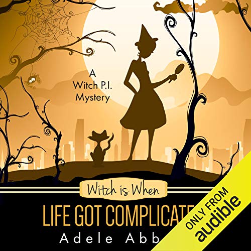 Witch Is When Life Got Complicated