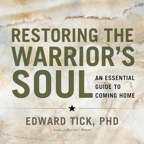 Restoring the Warrior's Soul