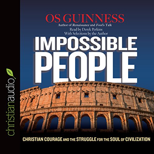 Impossible People by Os Guinness