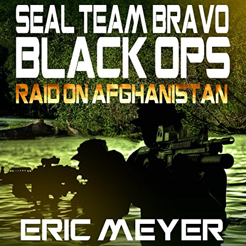 SEAL Team Bravo: Black Ops - Raid on Afghanistan