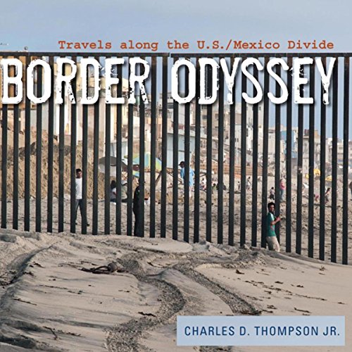 Border Odyssey by Charles D. Thompson Jr.