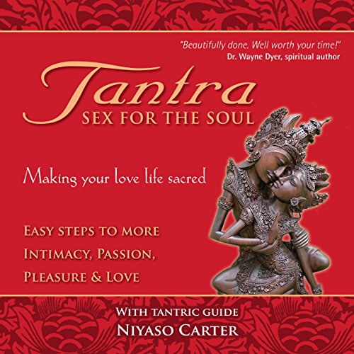 Tantra, Sex for the Soul by Niyaso Carter