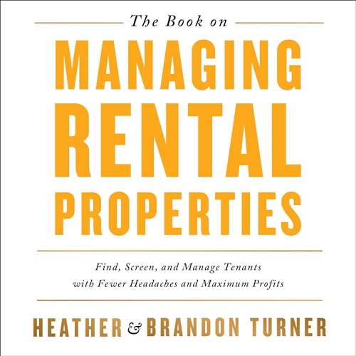 The Book on Managing Rental Properties