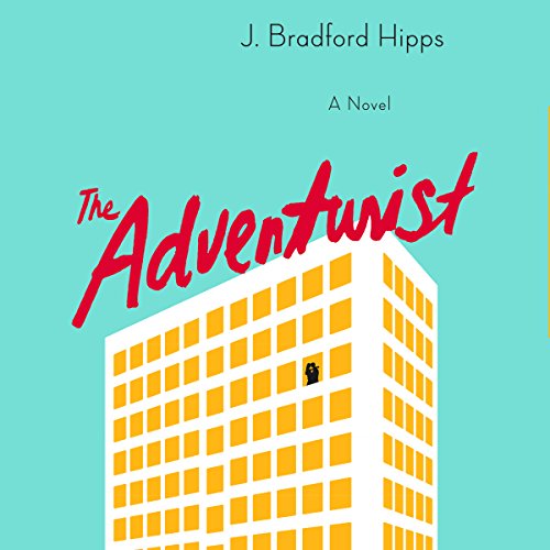 The Adventurist by J. Bradford Hipps
