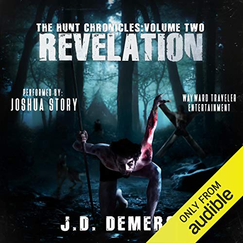 The Hunt Chronicles Volume 2: Revelation by J.D. Demers