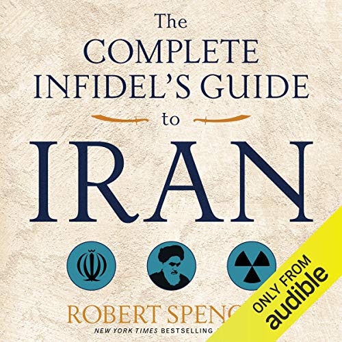 The Complete Infidel's Guide to Iran