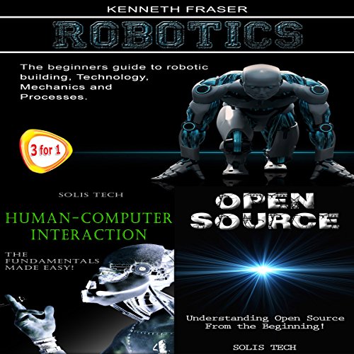 Robotics + Human-Computer Interaction + Open Source by Kenneth Fraser