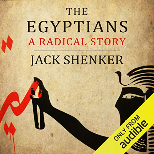 The Egyptians by Jack Shenker