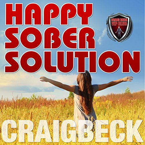 Happy Sober Solution by Craig Beck