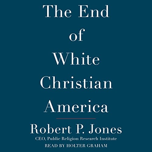 The End of White Christian America