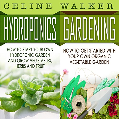 Hydroponics, Gardening: 2 in 1 Bundle