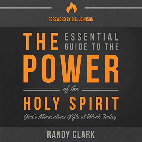 The Essential Guide to the Power of the Holy Spirit