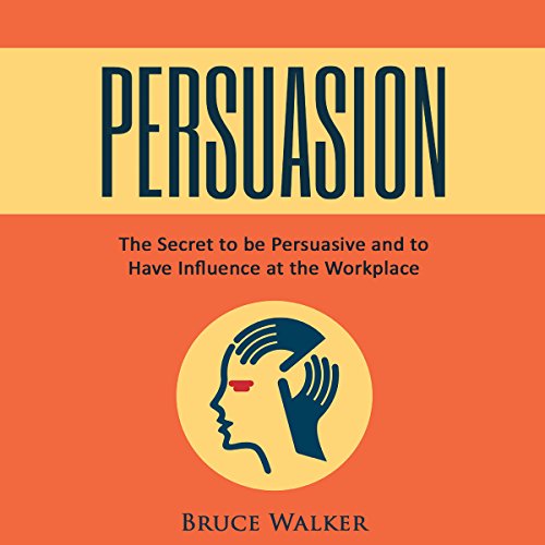 Persuasion by Bruce Walker