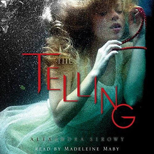 The Telling by Alexandra Sirowy