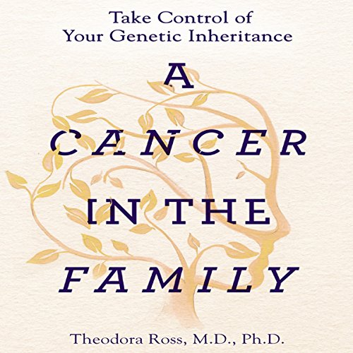 A Cancer in the Family by Theodora Ross