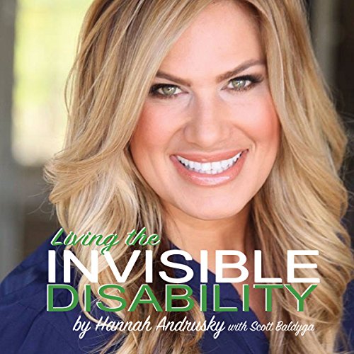 Living the Invisible Disability by Hannah Andrusky