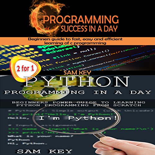 Programming #2: Python Programming In A Day! & C Programming Success in a Day by Sam Key