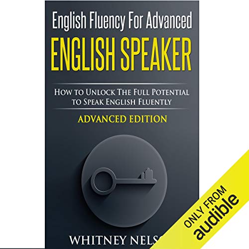 English Fluency for Advanced English Speaker