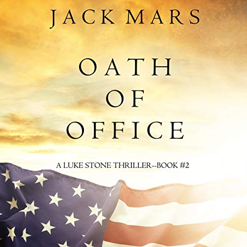 Oath of Office by Jack Mars