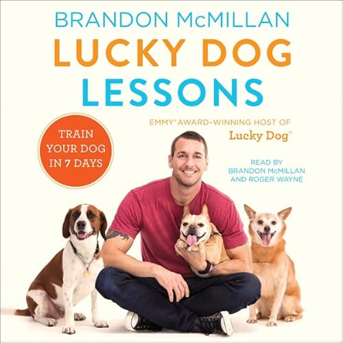 Lucky Dog Lessons by Brandon McMillan