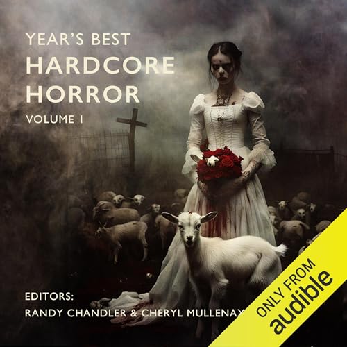 Year's Best Hardcore Horror, Volume 1 by Cheryl Mullenax