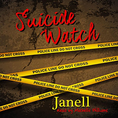 Suicide Watch by Janell