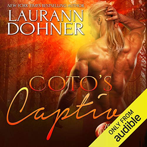 Coto's Captive by Laurann Dohner