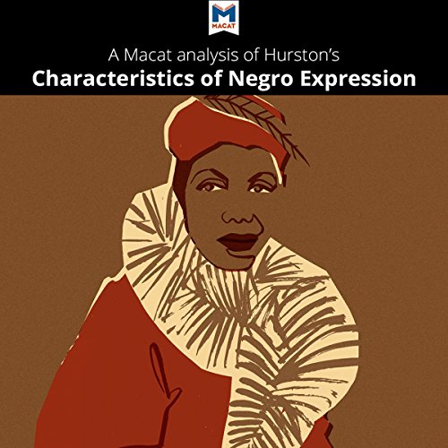 Analysis: A Macat Analysis of Zora Neale Hurston's Characteristics of Negro Expression