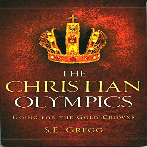 The Christian Olympics: Going for the Gold Crowns